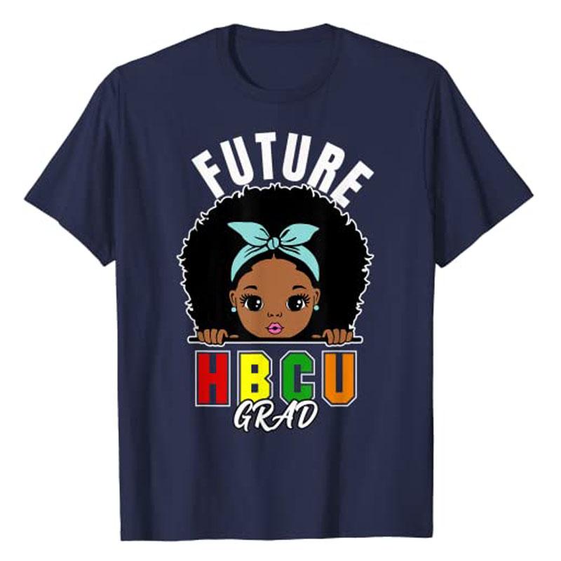 

Future HBCU Grad Girl Graduation Historically Black College TShirt BlackWomen Tee Tops Short Sleeve Blouses Personalized Gifts 4XL
