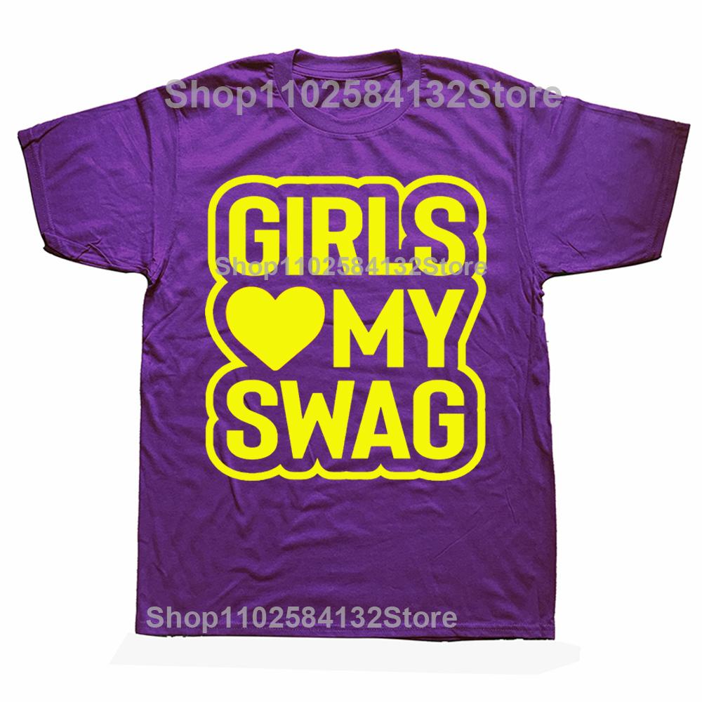 Novelty Awesome GIRLS LOVE MY SWAG T Shirts Graphic Streetwear Short Sleeve Birthday Gifts Summer Style Tshirt Mens Clothing