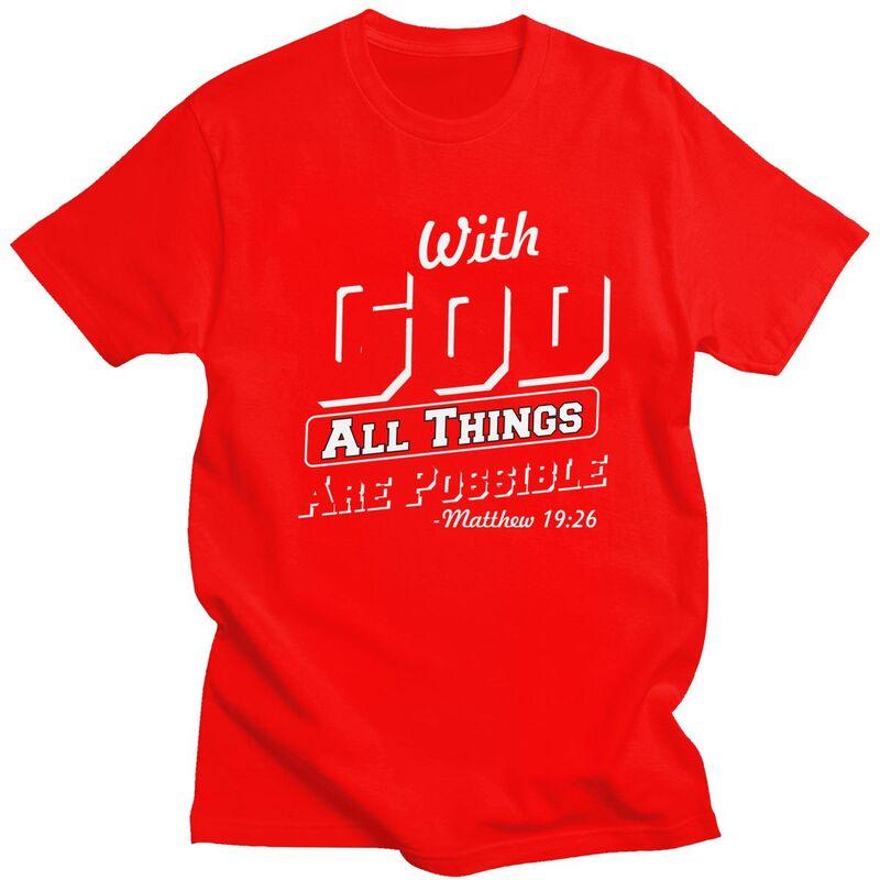 

Male With God All Things Are Possible T Shirt Streetwear Short Sleeves Pure Cotton Colthing Casual Design Graphic Tee Tops S