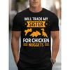 European Sizes WILL TRADE MY SISTER FOR CHICKEN NUGGETS Mens TShirt Comfortable Crew Neck Casual  ShortSleeves Soft Breathable Top Menswear