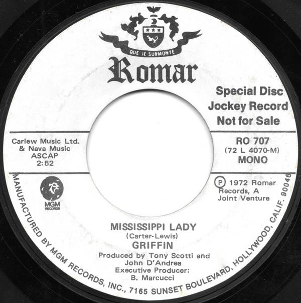 

7inch Record GRIFFIN - Mississippi Lady RO707PROMO Romar 1972 US Rock Used
