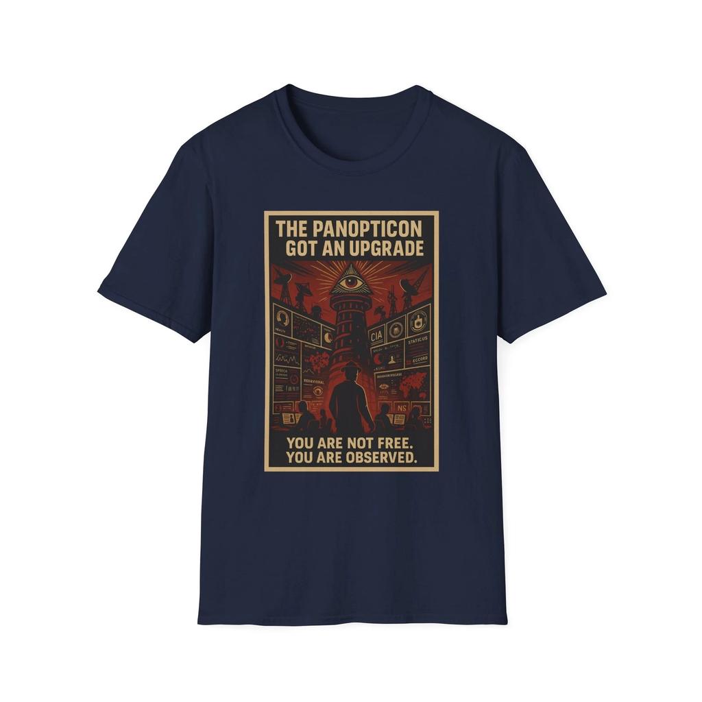 The Panopticon Shirt, Surveillance Evolved, You Are Not Free, Only Observed