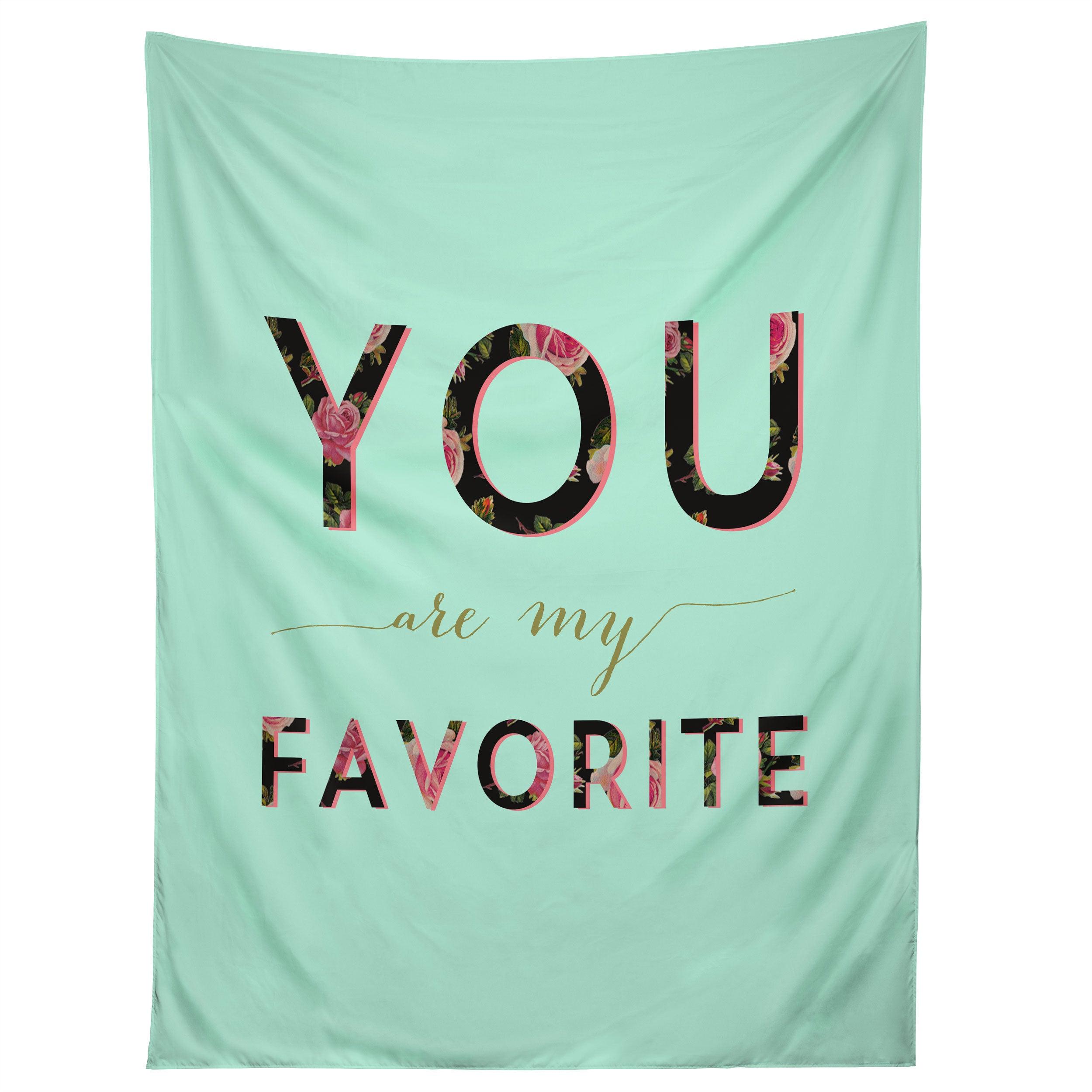 FLORAL YOU ARE MY FAVORITE 2 tapestry 75x100