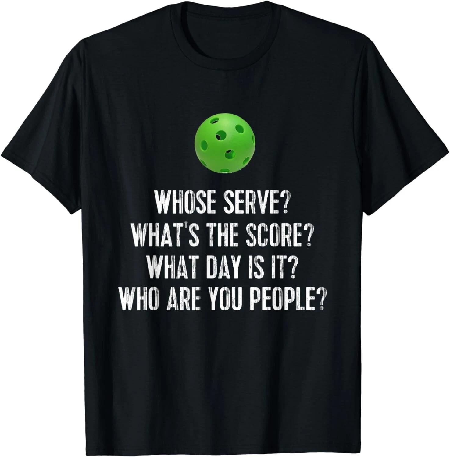 

Funny Pickleball Shirt Whose Serve League Pickleball Team Gift Unisex T-Shirt S