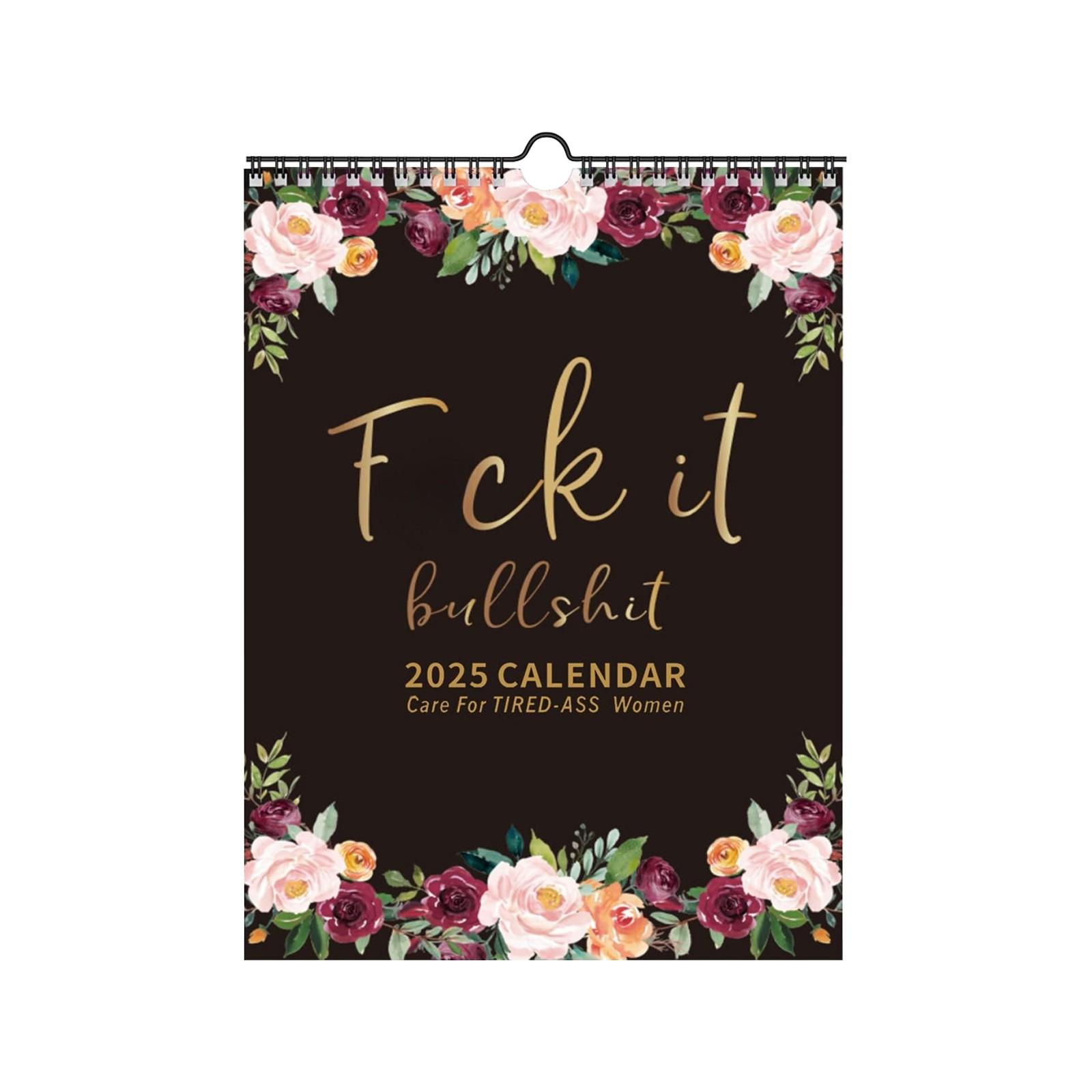 

2025 Wall Calendar for Women with Humorous Monthly Design Spiral Bound Home Office Hanging Calendar with Floral Accents and Bold Typography