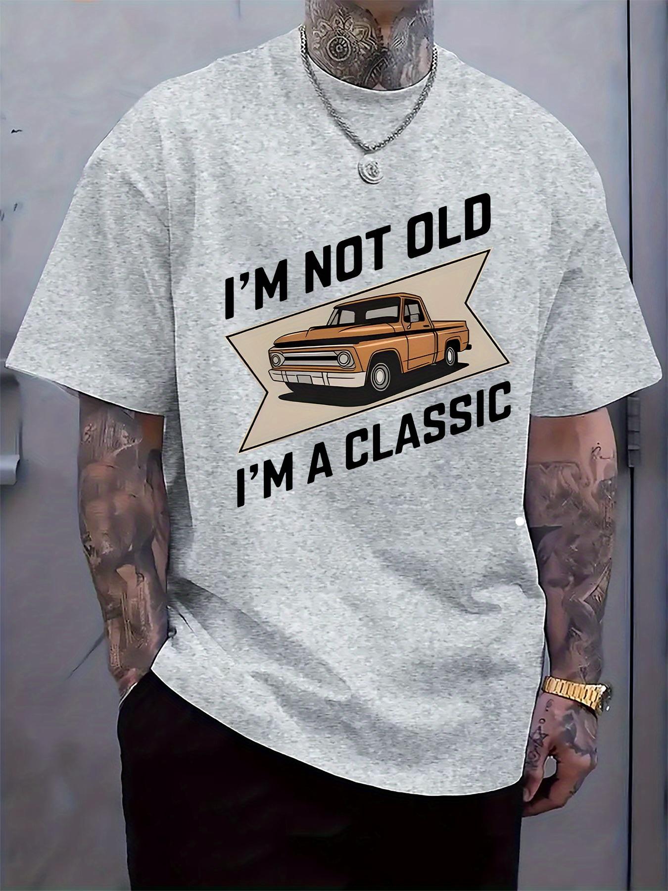 Retro Pickup Truck Graphic Tshirt - I m Not Old S