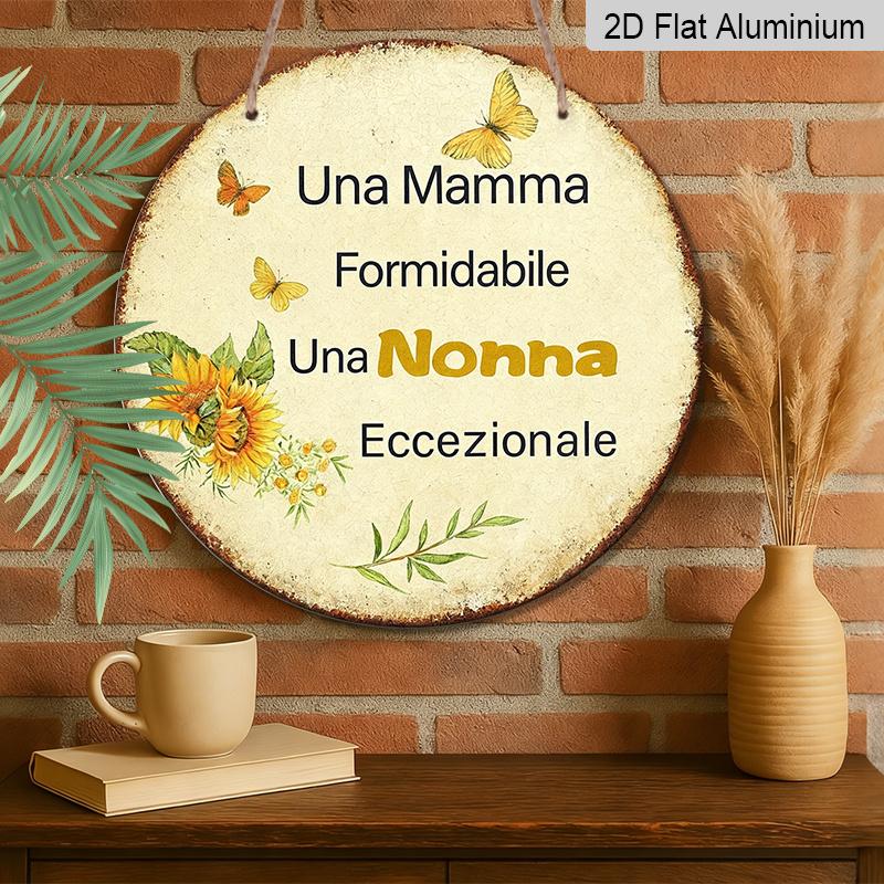 2D Flat, 1pc Round Aluminum Hanging Sign, Italian Quote Mom Grandma Sunflower Design Wall Art, Vintage Sunflower & Butterfly Design, Perfect for