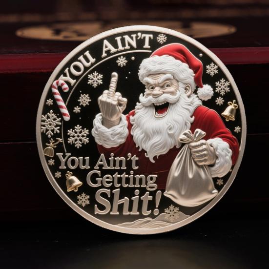 Sassy Christmas Coin Santa Knows You Ain't Getting Shit Coin Middle Finger Santa Claus
