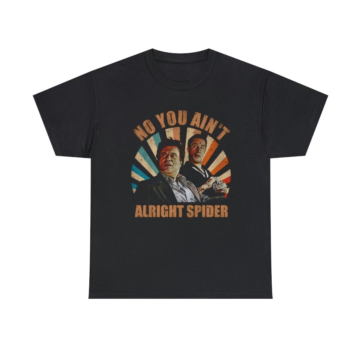 No You Aint Alright Spider Classic T-Shirt 2XL