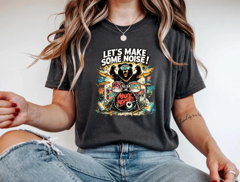 Funny Drummer Bear Tshirt Lets Make Some Noise Music Band Graphic Tee