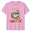 Dear Santa Just Bring Coffee Christmas Holidays Unisexs Unisexs Graphic Tee