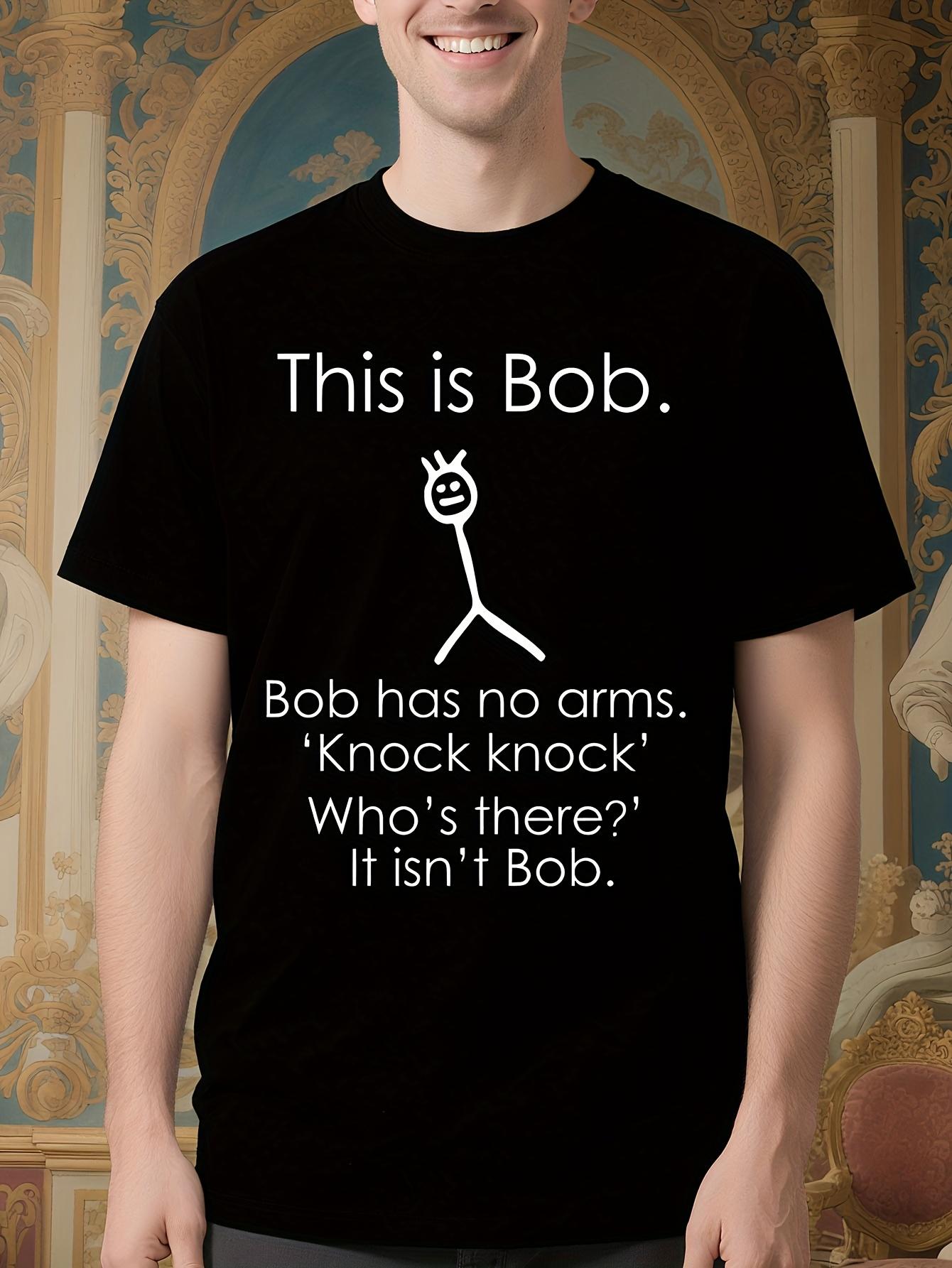 Funny Bob Knock-Knock Joke Graphic Tshirt for Men - Custo... L