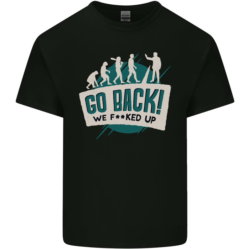 Go Back We Fooked Up Evolution EnvironUnisext Unisexs Light Cotton TShirt