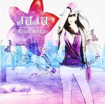 Wonderful Life - JUJU