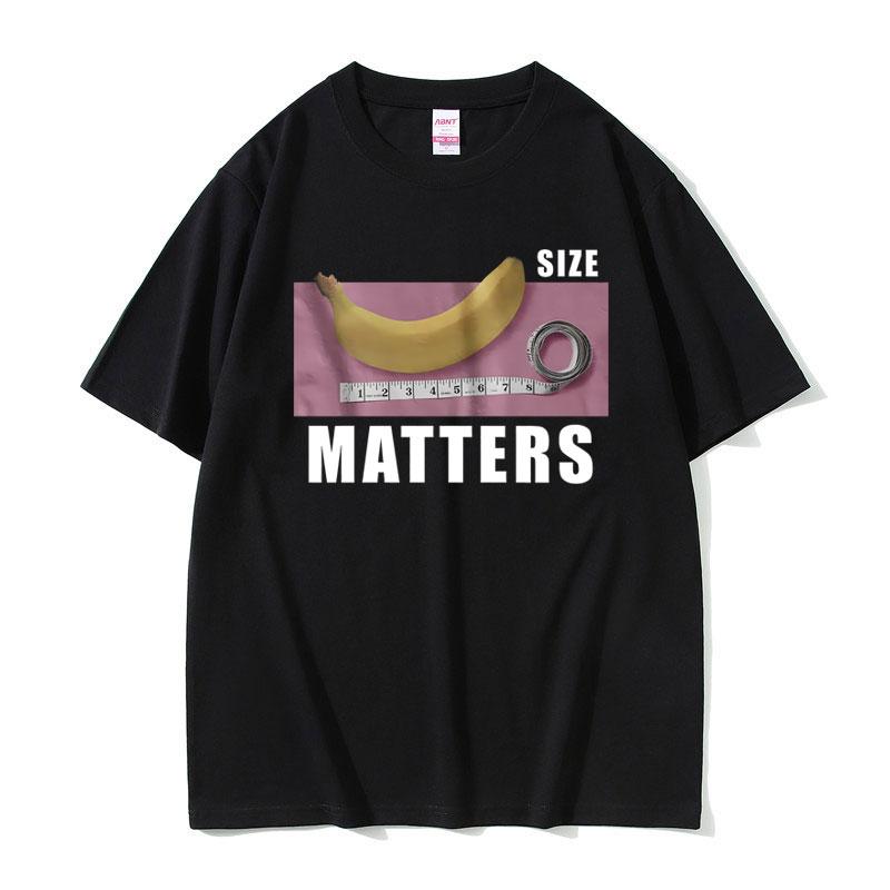 Banana Size Matters T-shirt Funny Meme Shirt Men Women Clothing Casual Fashion T Shirts Fashion Hip Hop Aesthetic Streetwear
