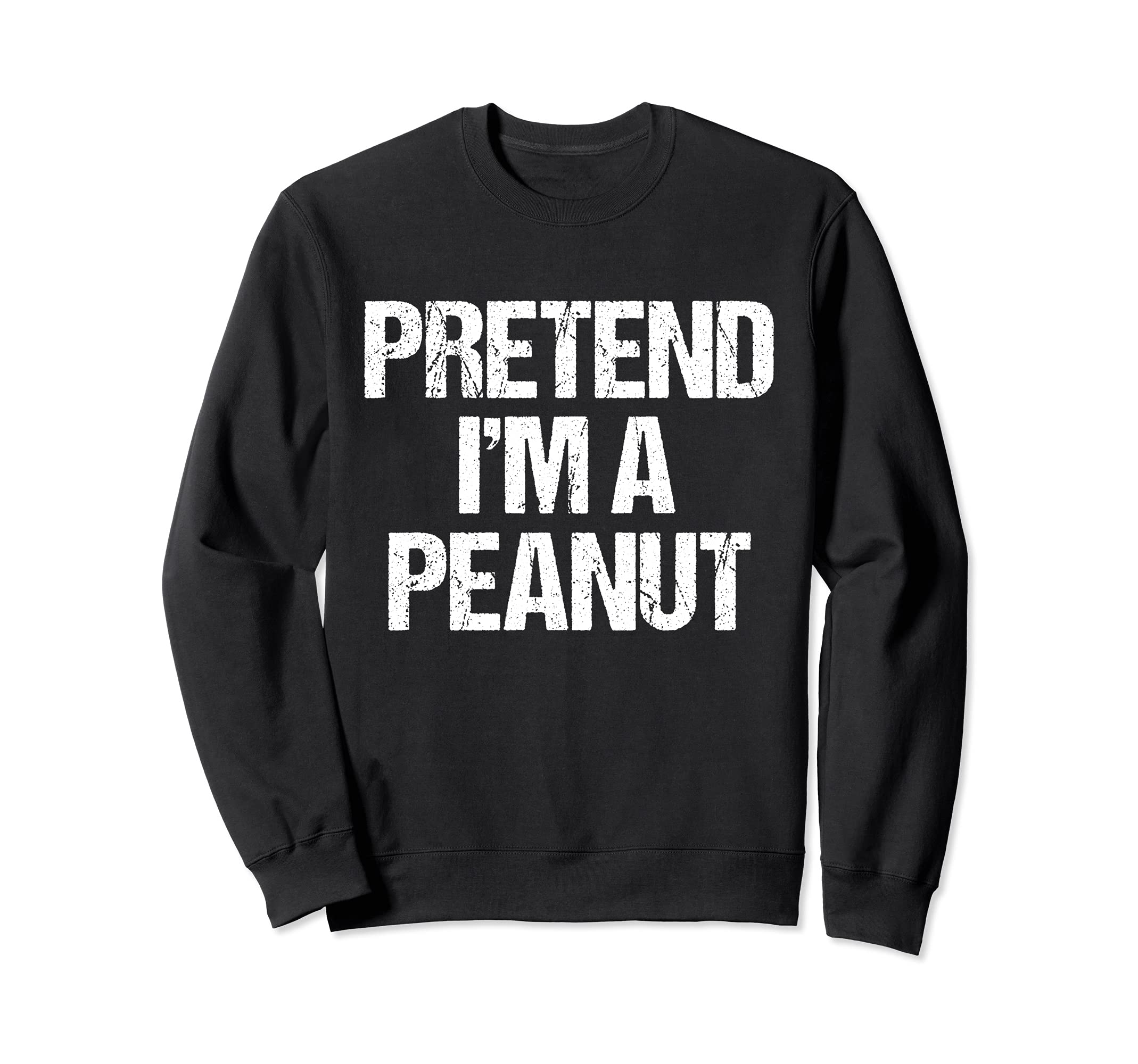 

Pretend a Peanut Funny Lazy Halloween Costume Sweatshirt I m чёрный