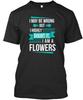 Flowers Don't Doubt T-Shirt Made In the USA Size