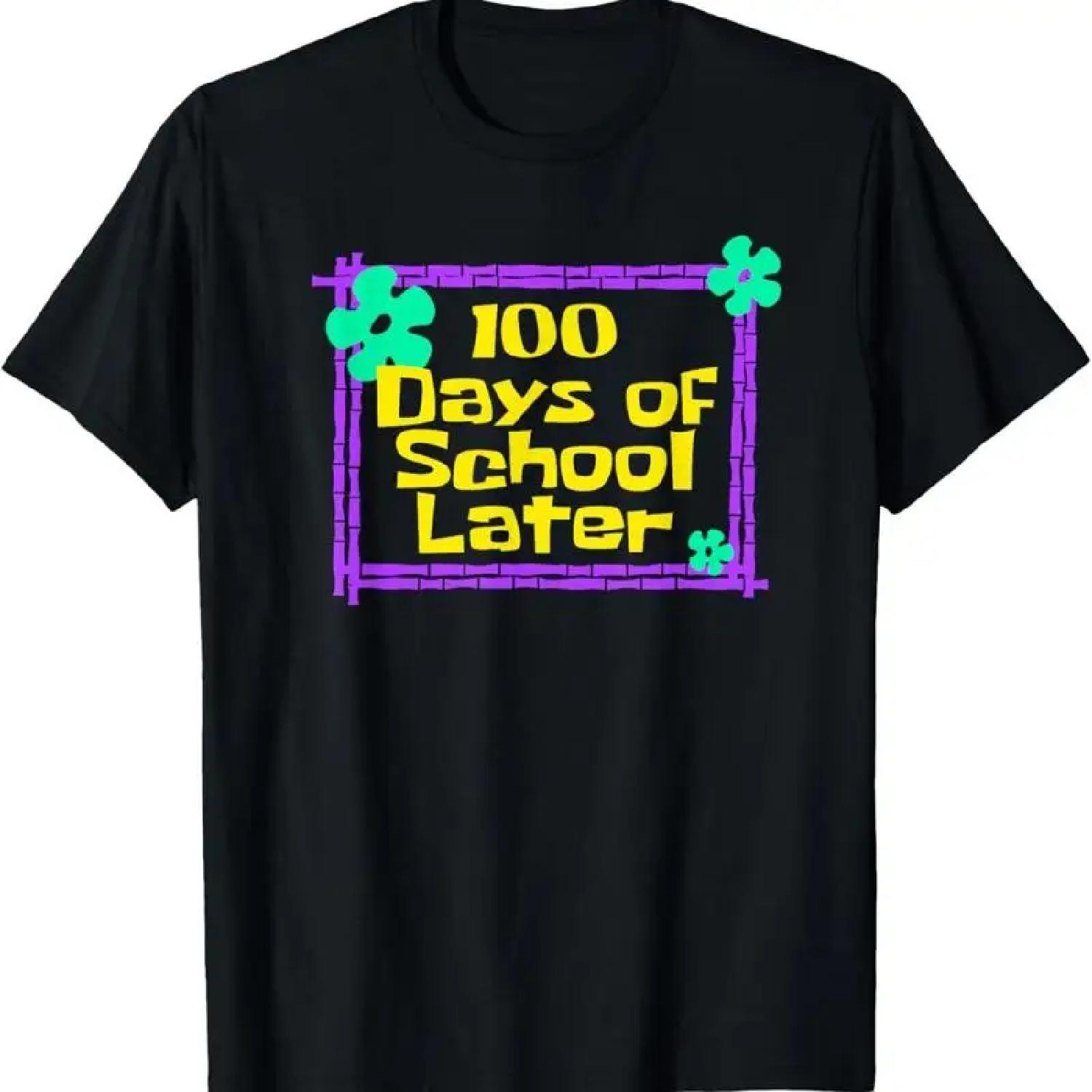 100Th 100 Days Of School Later Day Teacher T Shirt XXXXXL разноцветный