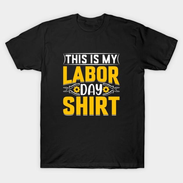 This My Labor Day Union Worker Cotton T-shirt