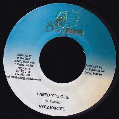 7-Zoll Schallplatte VYBZ KARTEL - I Need You Girl NONE Dawg House 2006 Jamaika Reggae, Ska & Dub Gebraucht