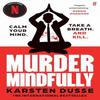 Murder Mindfully by Karsten Dusse Paperback Book 9780571384044