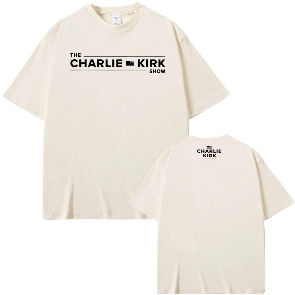 The Charlie Kirk Show Tee CHARLIE KIRK Same As Official Website TEE Sleeve Women/men Casual 100%cotton Tshirt Round Neck Tees