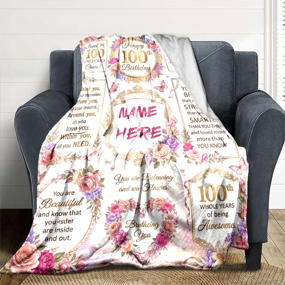 100Th Birthday Celebration Customize Your Name Blanket Soft And Comfortable It'S The Perfect Gift For Family Friends Or Loved Ones Suitable For All