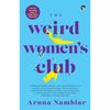 The Weird WomenS Club 'Nambiars Portrayal of Her Protagonists Is Almost Flawless.