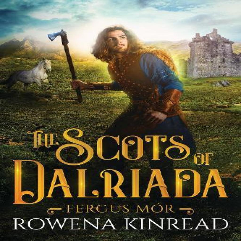 The Scots of Dalriada by Rowena Kinread Paperback Book 9781800164611