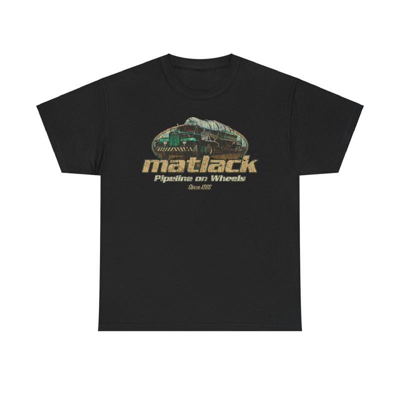 Matlack Pipeline On Wheels 1888 Trucking T Shirt