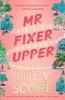 Mr Fixer Upper by Lucy Score Paperback Book 9781399735513
