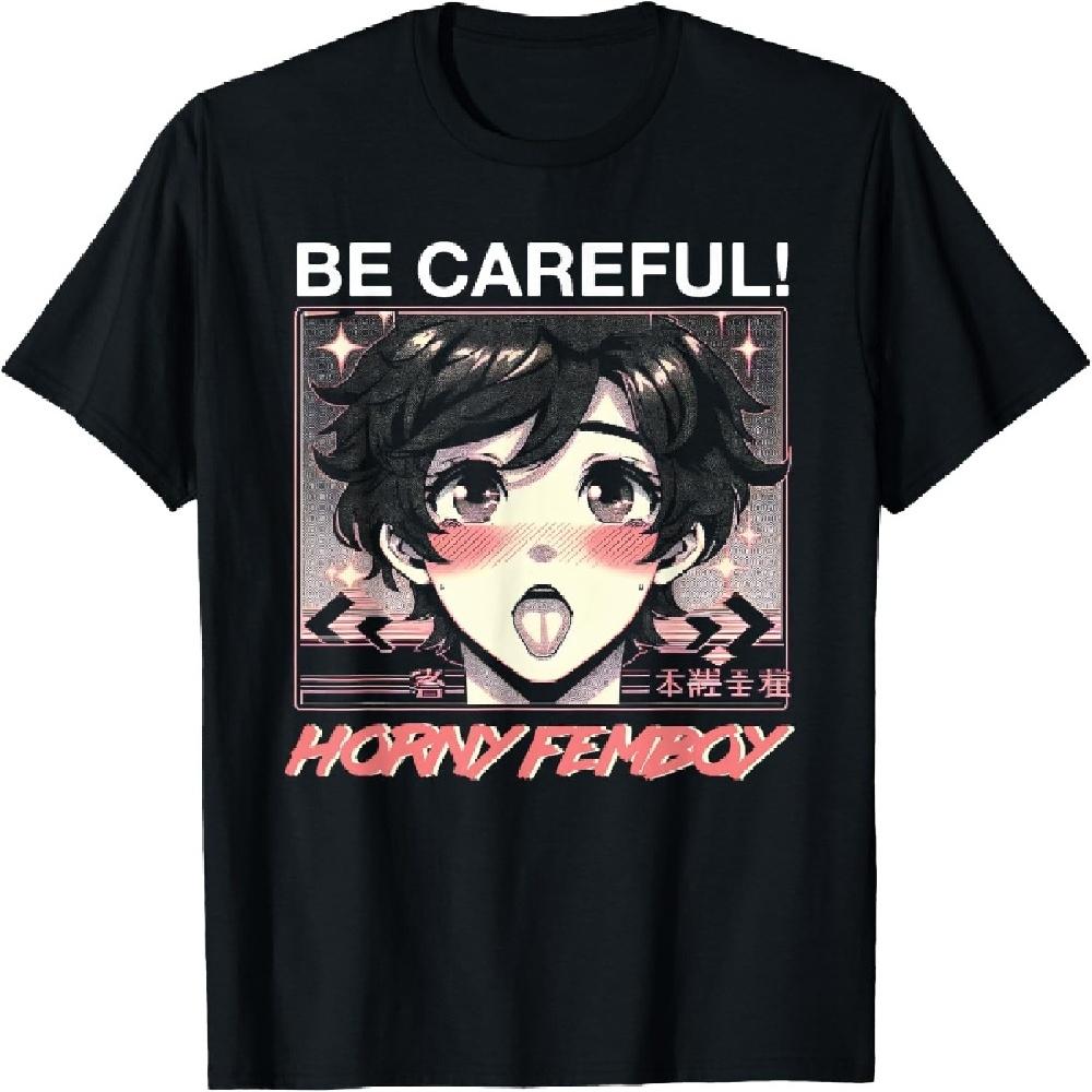 

Be Careful Horny Femboy Cosplay Anime Cosplayer Otaku T-Shirt XXXXXL чорний