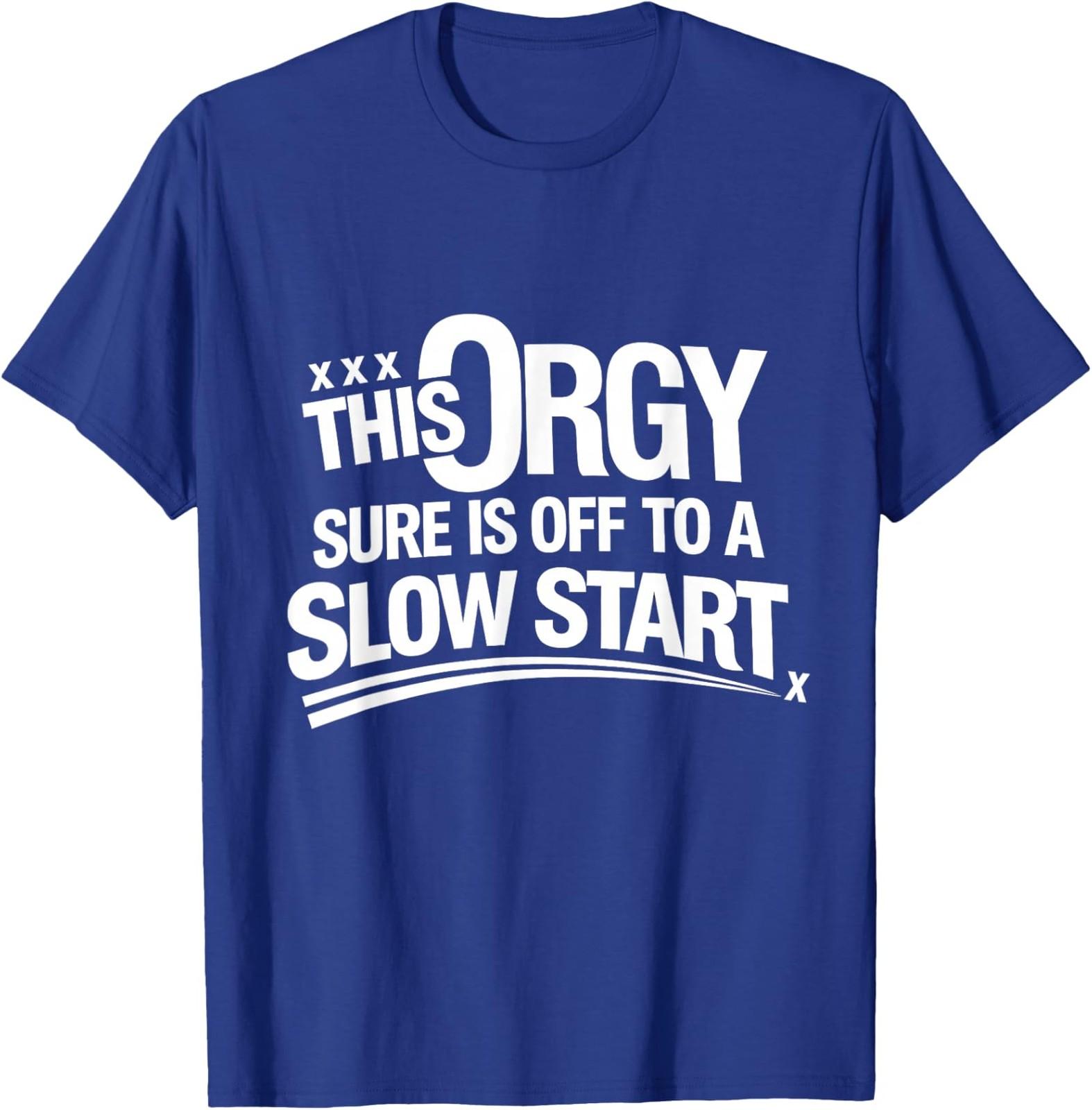 Funny This Orgy Sure is Off to A Slow Start Unisex T-Shirt S разноцветный