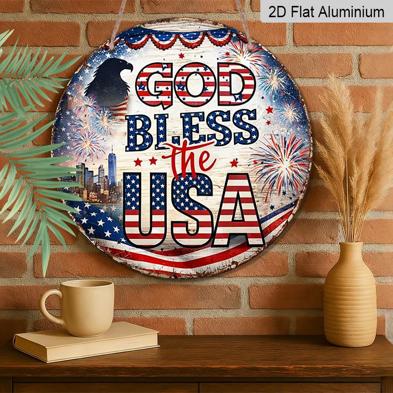 2D Flat - 1pc Round Aluminum Hanging Sign - "God Bless The USA" Patriotic Eagle & Firework Metal Wall Art, Decor for The 4Th of July, a Gift for