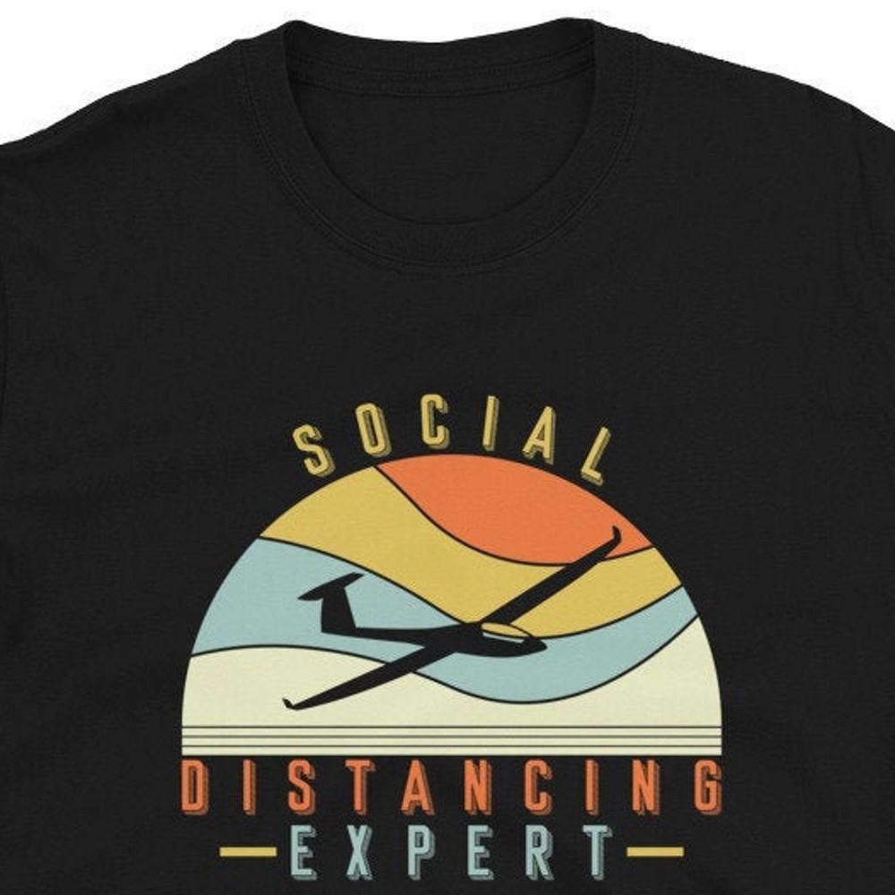 

26 Social Distancing Expert Sailplane Glider Gliding Gift T-Shirt For Man & Wom Unisex T-Shirt L