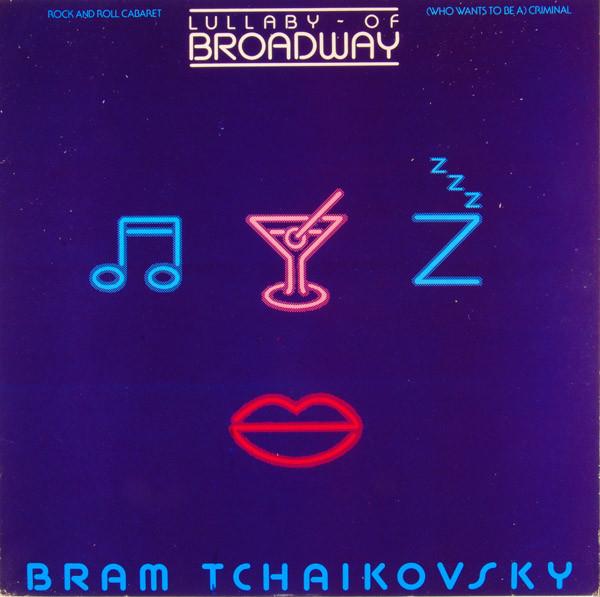 

7-дюймовая пластинка BRAM TCHAIKOVSKY Lullaby Of Broadway DSWAG8 Criminal Record 1979 UK Rock Б/у