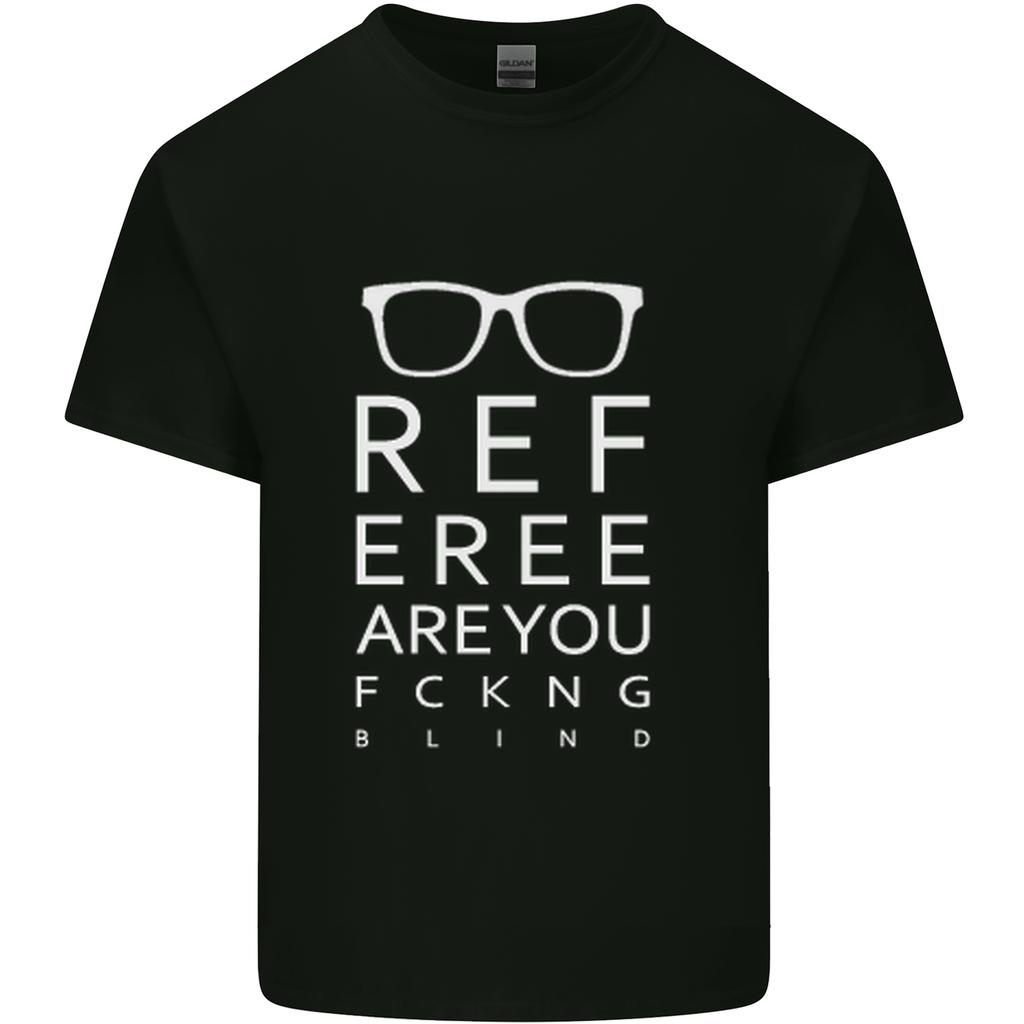 Arbitro Sei Fottutamente Cieco Calcio Divertente Unisex T-Shirt Leggera in Cotone