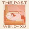 The Past by Wendy Xu Hardback Book 9780819580450
