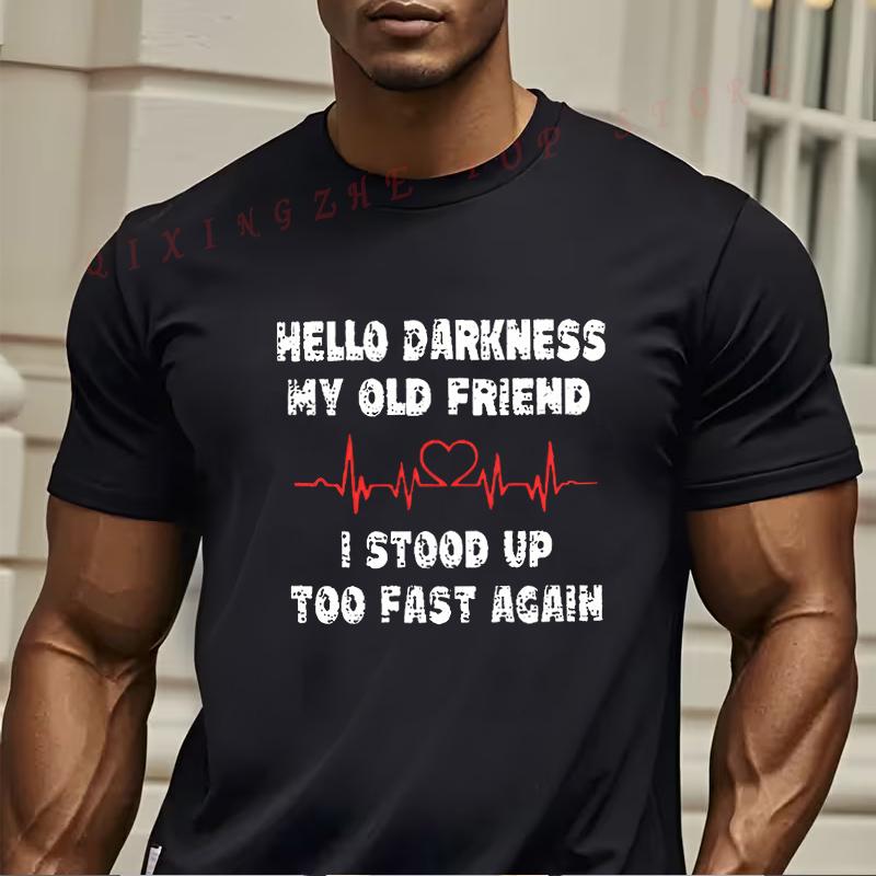 

Мужская футболка с надписью HELLO DARKNESS MY OLD FRIEND I STOOP UP TOO FAST AGAIN Tshirt Смешной Подарок Футболки с Коротким Рукавом S