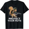Funny Squirrel Sayings Protect Your Nuts, Great Gift Idea T-Shirt