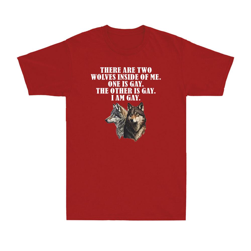 Ci sono due lupi dentro di me Uno è un Lupo Gay LGBT Amante Regalo Maglietta Unisex