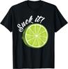 Suck It Mexican Shirt Funny Green Lime Slice Gift Lemon Love T-Shirt