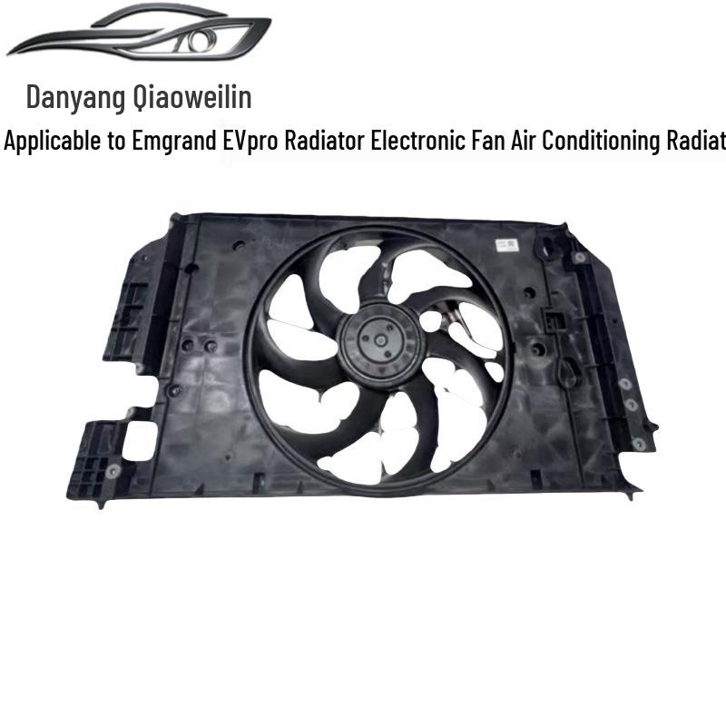 Emgrand EVpro Radiator Frame Fan Assembly Cooling System Accessory Winitech Qiao