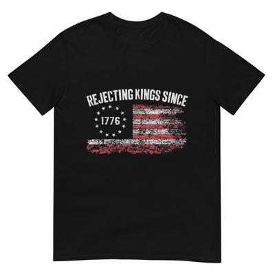 4th Of July Rejecting Kings Since 1776 Patriotic USA Flag T-Shirt