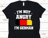 Im Not Angry Im German Shirt, German Festival, German Flag, Germany Shirt, Gift For Germans, German Shirt, German Gift