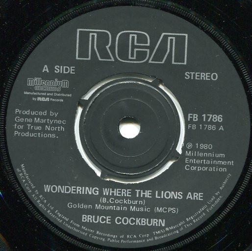 

7inch Record BRUCE COCKBURN - Wondering Where The Lions Are FB1786 RCA 1980 UK Pop Used