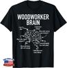 Funny Woodworker Brain Funny Woodworking Humor Design Gift Unisex T-Shirt