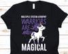Multiple System Atrophy Warriors Are Magical Shirt, Unicorn Rare Neurodegenerative Disorder T-shirt, Awareness Gift For MSA Fighter Survivor