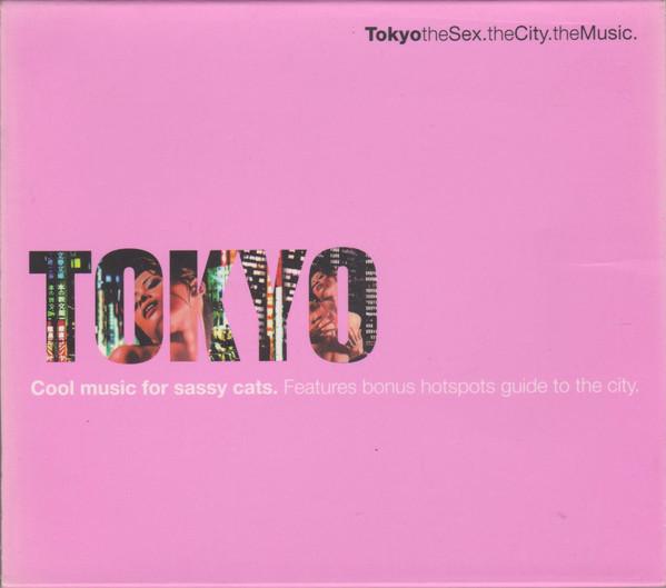 CD VARIOUS - Tokyo - The Sex, The City, The Musi PETROL022 Petrol 2002 Australia Dance & Electronica Used