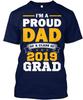 Class Of 2019 Dad Graduation Im A Proud Grad T-Shirt Made In USA Size S To 5XL